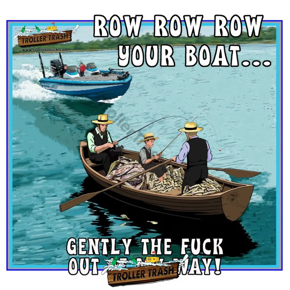 Row Row Row Your Boat Sticker – TrollerTrash